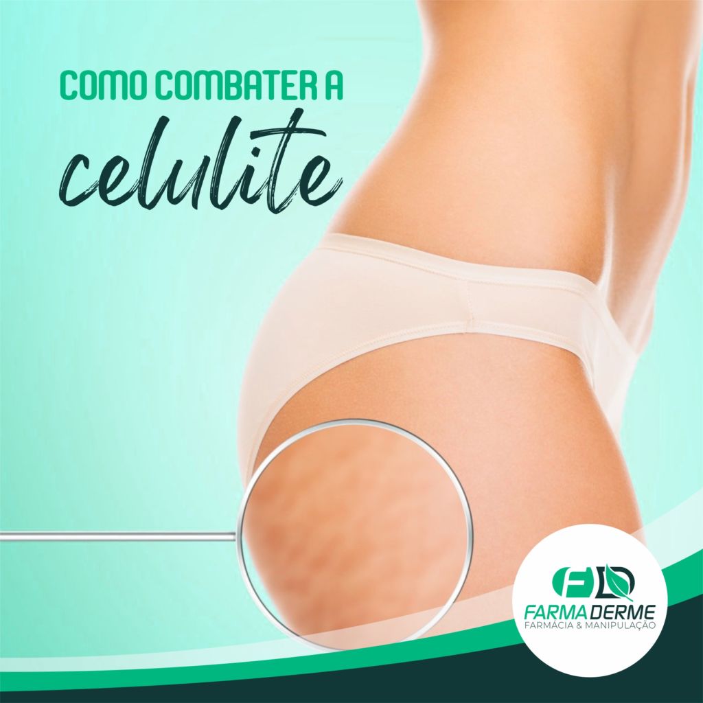 Farma Derme - Como combater a Celulite